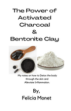 Load image into Gallery viewer, The Power of Activated Charcoal &amp; Bentonite Clay Ebook
